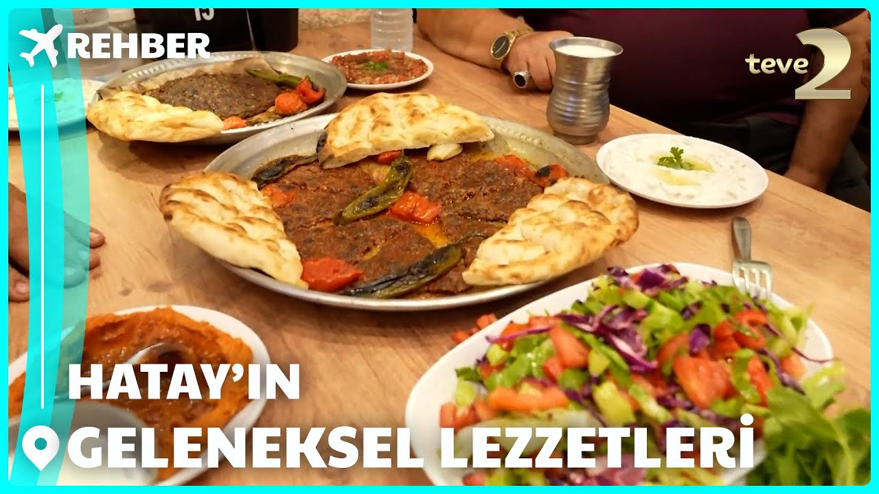 Rehber | Hatay'ın Geleneksel Et Yemekleri
