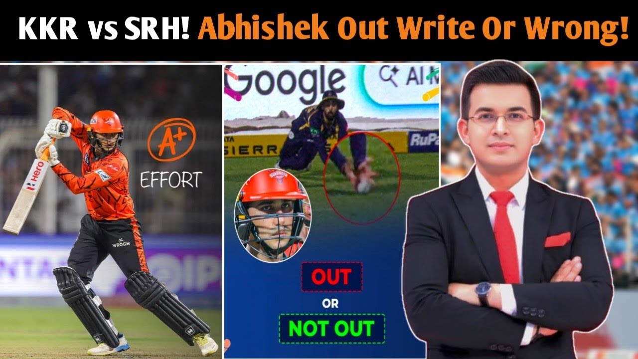 KKR vs SRH: Abhishek Sharma Controversial Catch! OUT or NOT OUT? Full Match Analysis