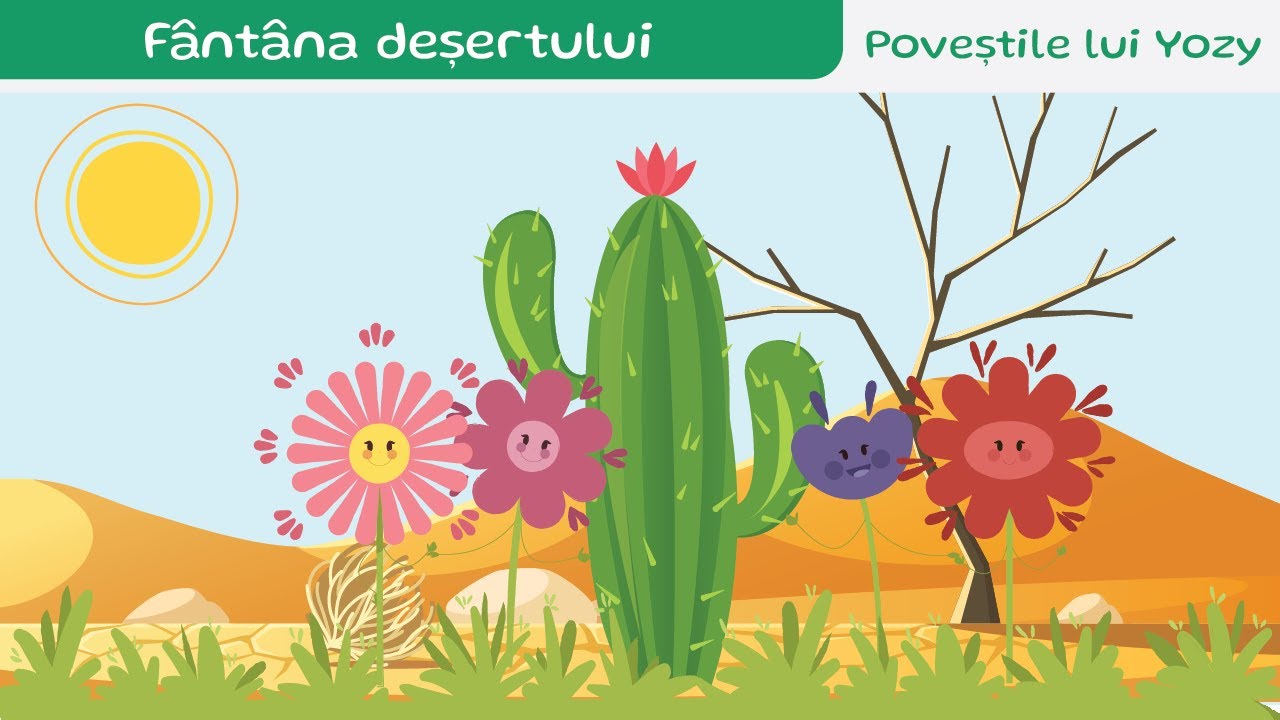 De ce cactusul este numit Fântâna Deșertului? O poveste cu morală pentru copiii care iubesc plantele