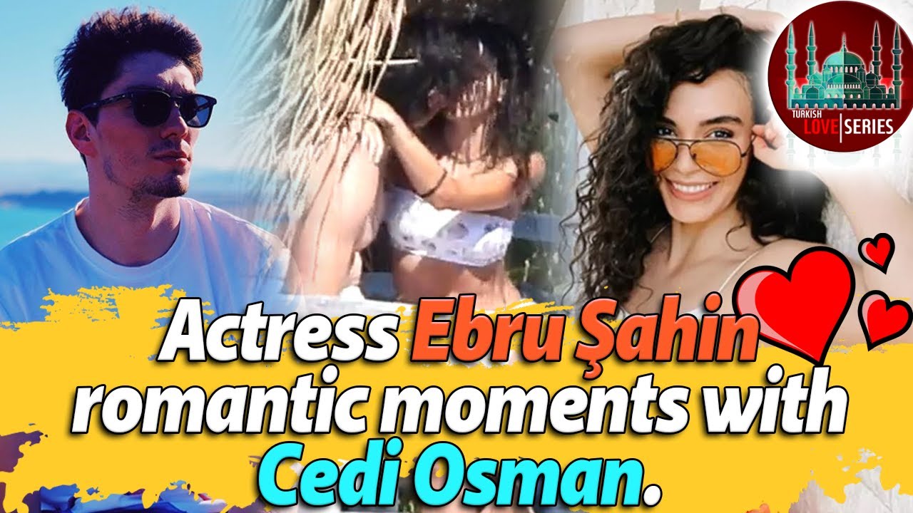 Actress Ebru Şahin romantic moments with Cedi Osman