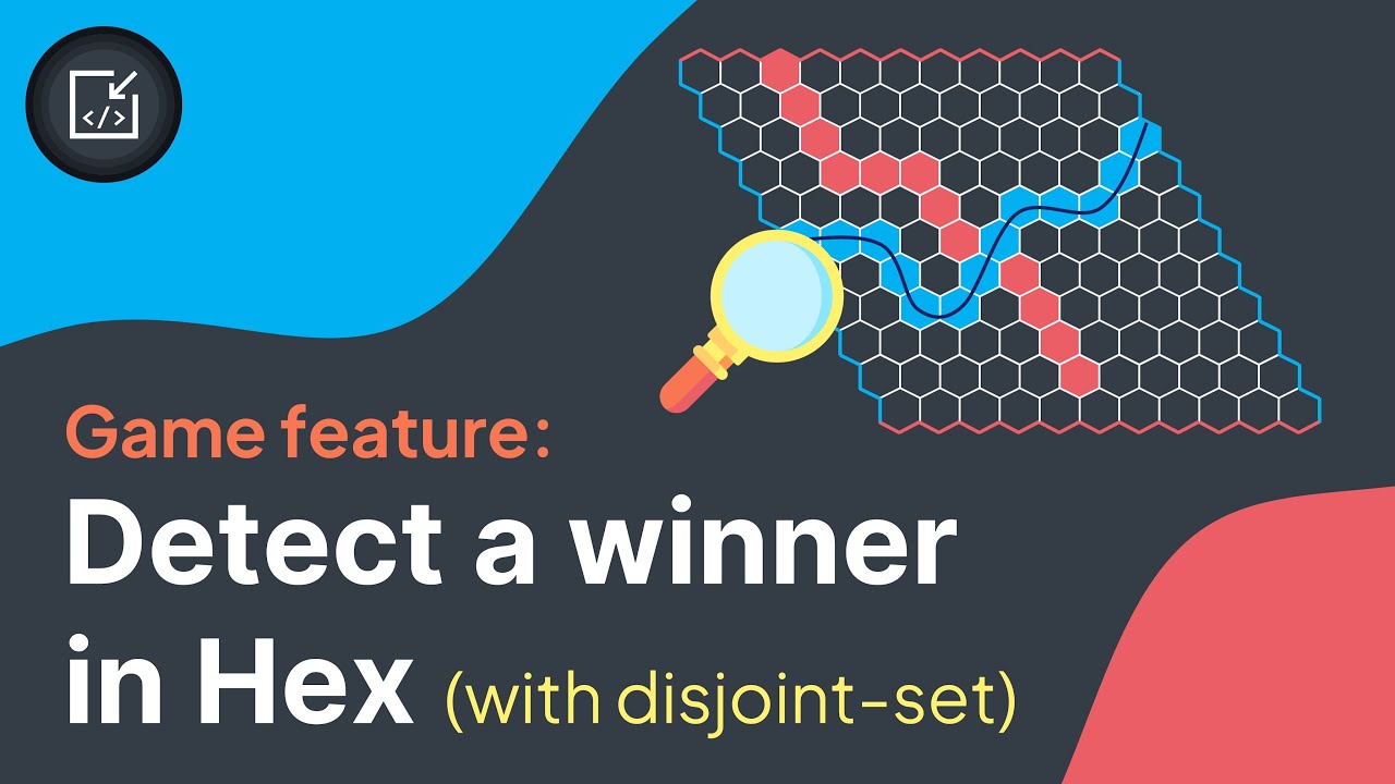 We use the disjoint-set structure to detect a winner in Hex game