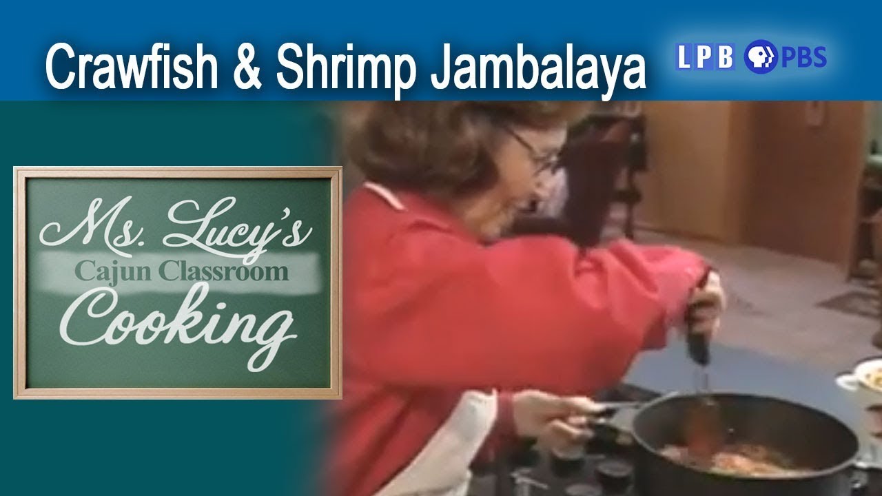 Crawfish & Shrimp Jambalaya | String Beans | Ms. Lucy (2006)