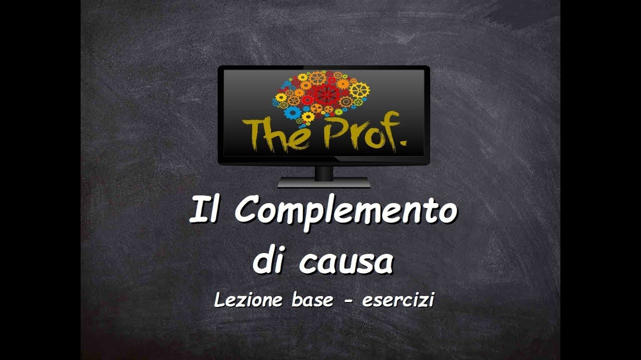 Analisi logica Il Complemento di causa (esercizi)
