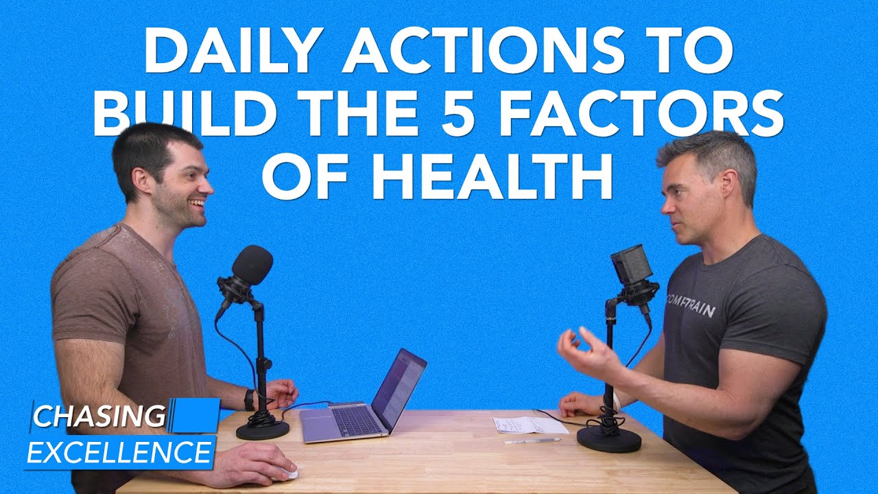 Daily Actions to Build the Five Factors of Health | Chasing Excellence