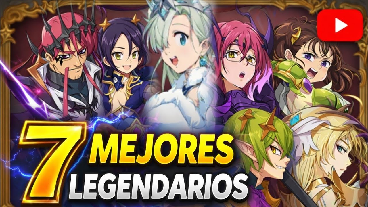 7 MEJORES HÉROES LEGENDARIOS EN 7DS