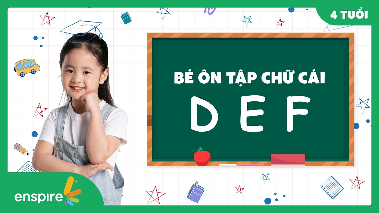 Phonics - Review Letter D E F- 4 years old | Bé ôn tập cách phát âm chữ cái D E F cùng Enspire