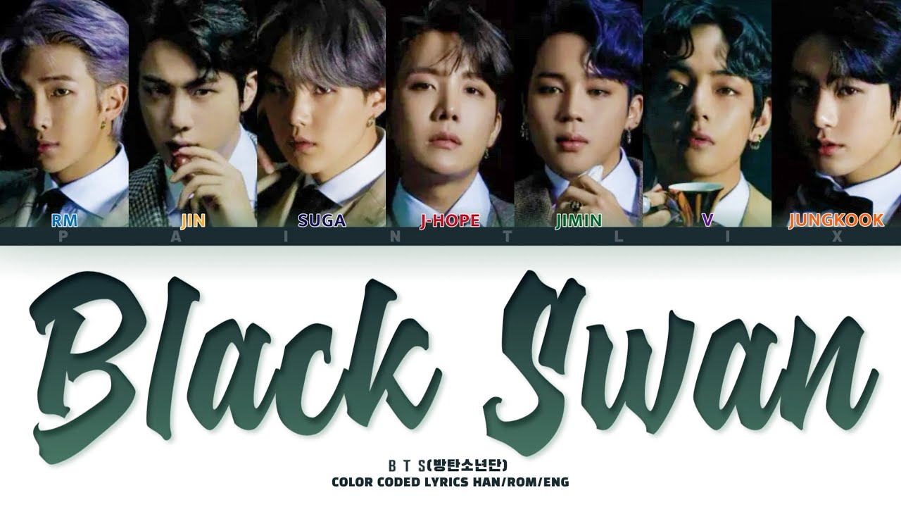 Black Swan - BTS (방탄소년단) [Lyrics Han/Rom/Eng]