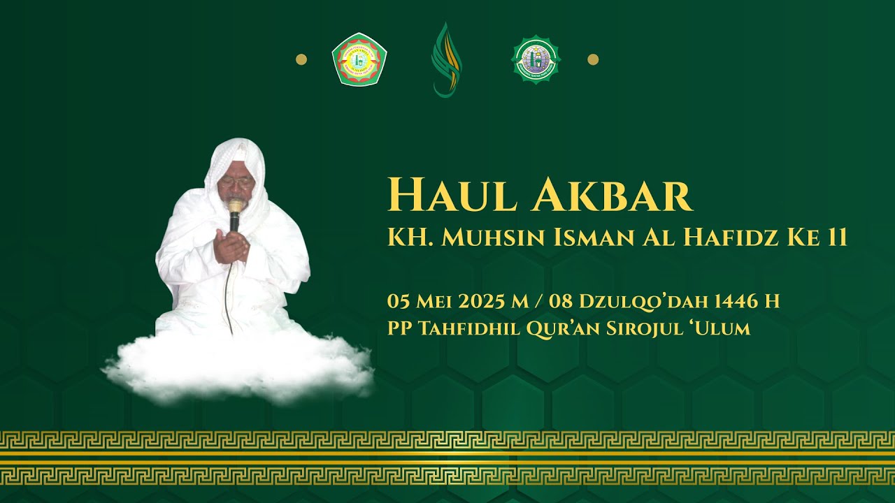 LIVE 🔴 | Haul KH. Muhsin Isman Al - Hafidz Ke-11 | Pondok Pesantren Tahfidhil Qur'an Sirojul'Ulum