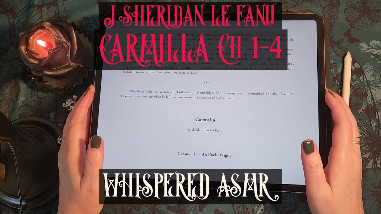 WHISPERED ASMR | J Sheridan Le Fanu, Carmilla Ch 1-4 | Clicky Whisper, Visual Tracing, Vampire Story