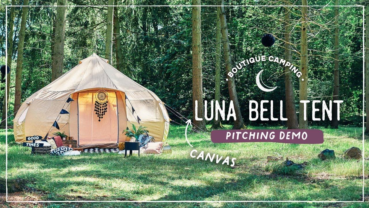 How to set up a Luna Bell Tent | Boutique Camping