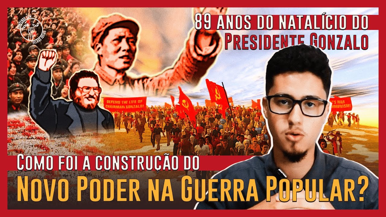 Início e desenvolvimento da GUERRA POPULAR no Peru e o NOVO PODER: 89 anos do PRESIDENTE GONZALO