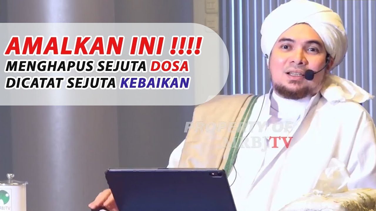 AMALKAN INI !!! MENGHAPUS SEJUTA DOSA, DICATAT SEJUTA KEBAIKAN || Habib Jindan bin Novel