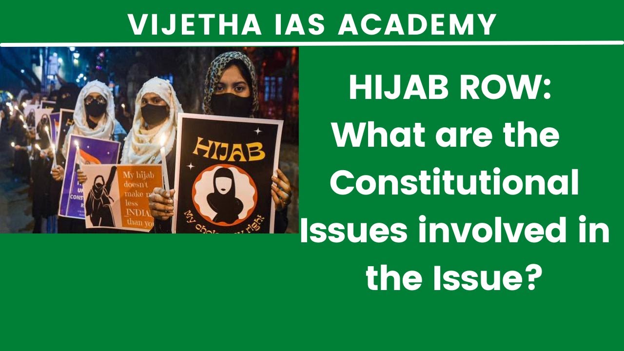 HIJAB ROW: What are the Constitutional Issues involved in the Issue?