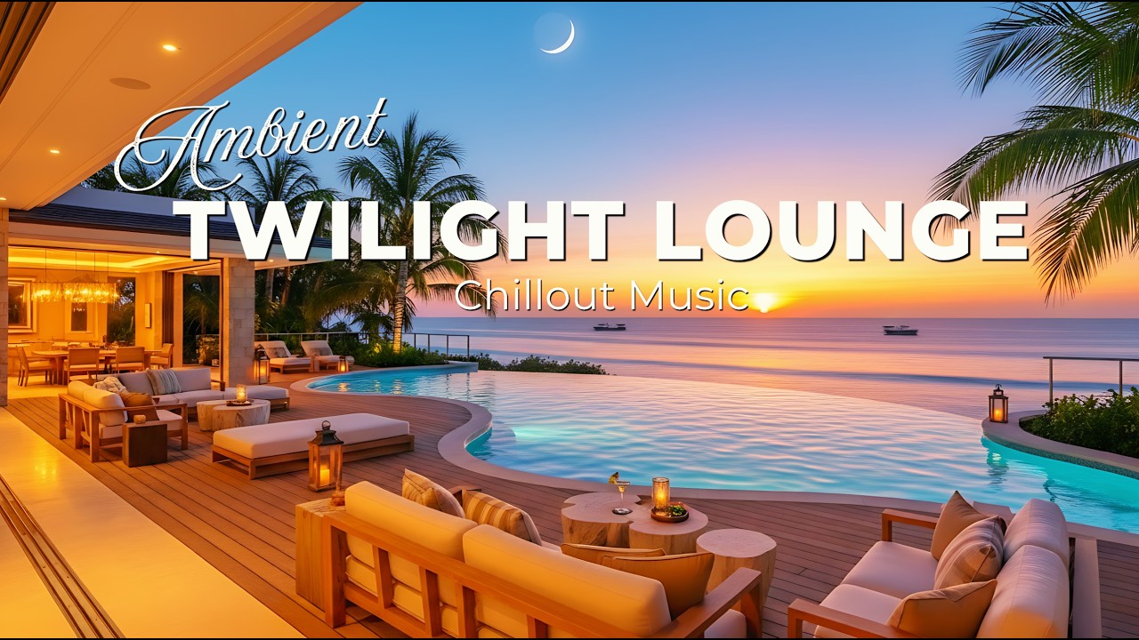 Luxury Chillout Lounge Music | Smooth Deep Chill Music | Evening Unwind Relaxation