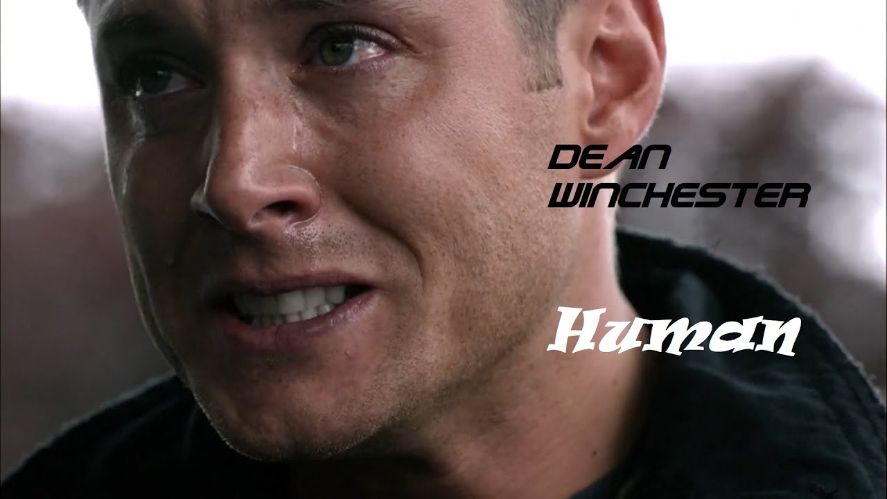 Dean Winchester - (I'm Only) Human