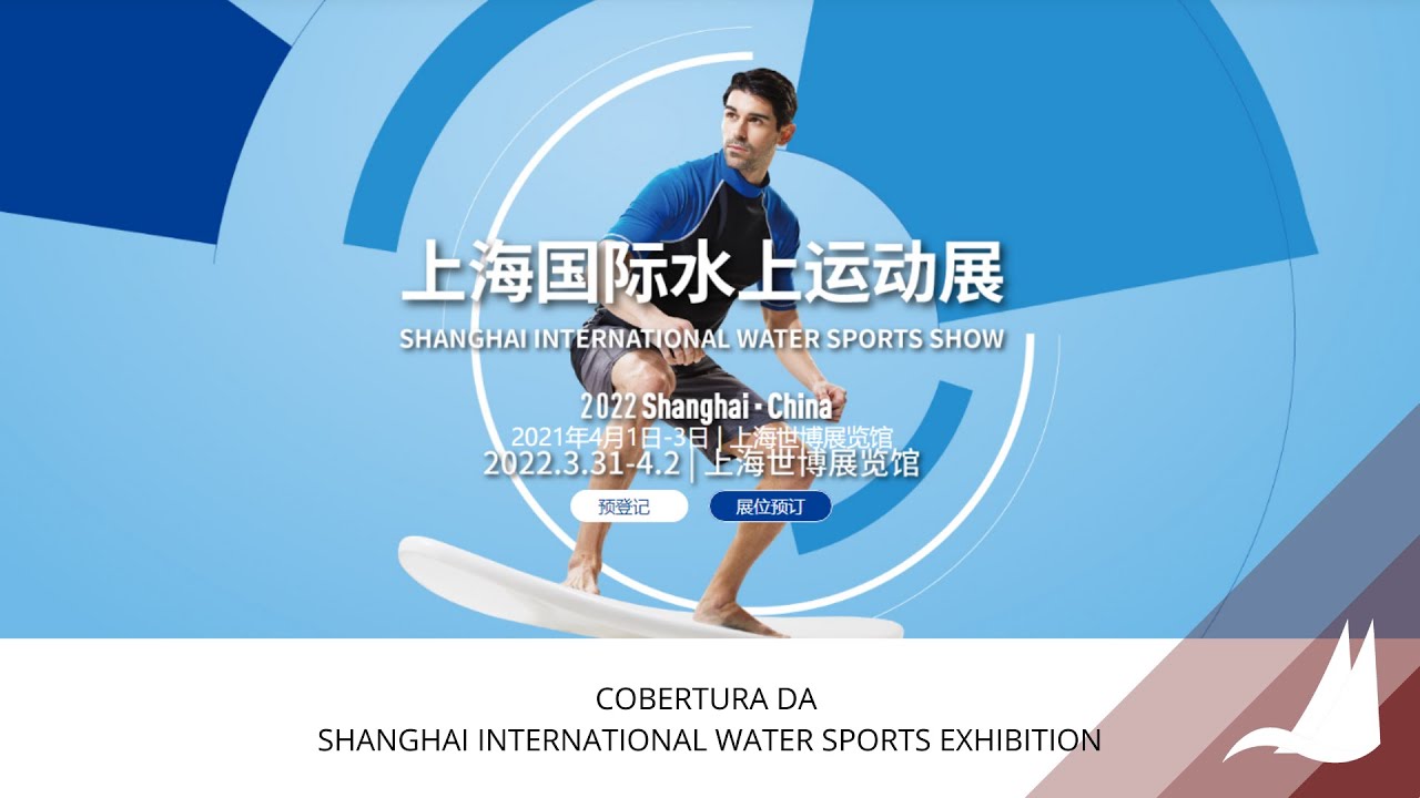 COBERTURA DA SHANGHAI INTERNATIONAL WATER SPORTS EXHIBITION