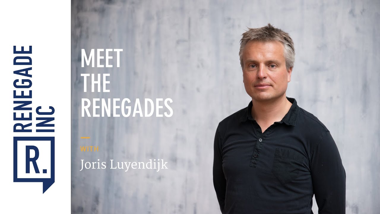 Meet the Renegades - Joris Luyendijk