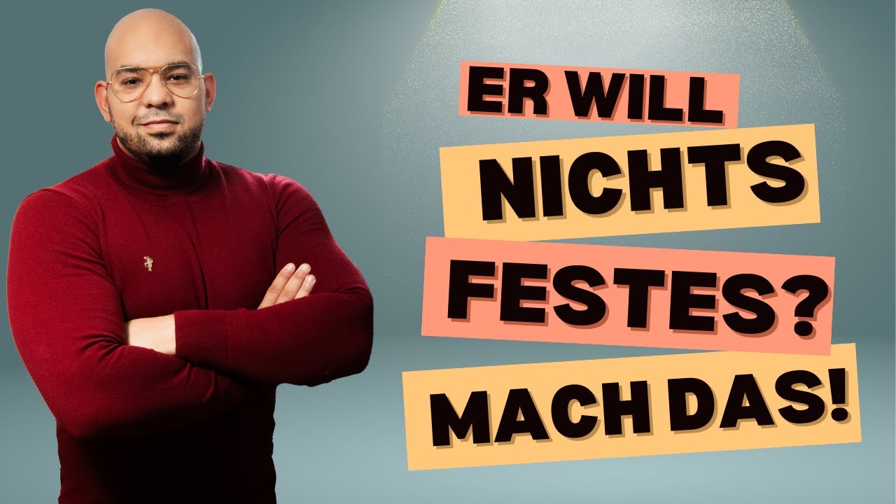 Er ist nicht bereit für etwas Festes? Mach das und er will mehr!