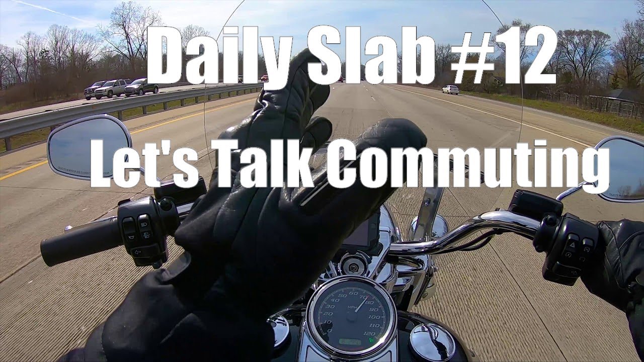 2017 Harley Davidson Road King | Let's Talk About Commuting | Daily Slab #12