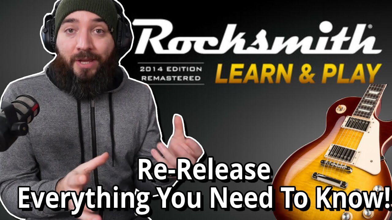 Rocksmith 2014 is back! LEARN AND PLAY EDITION, All You Need To Know about the re-release