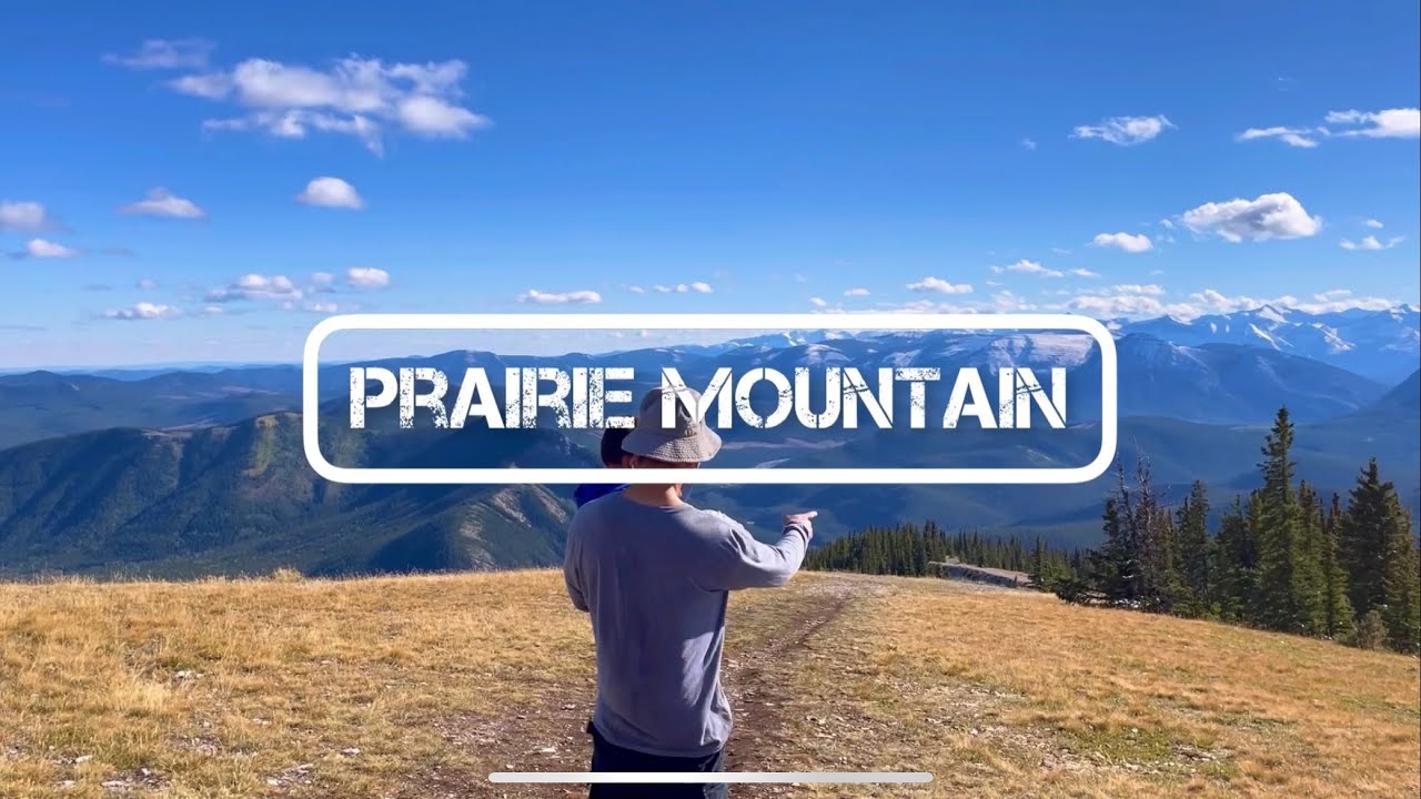 Prairie mountain 2022,Alberta Canada