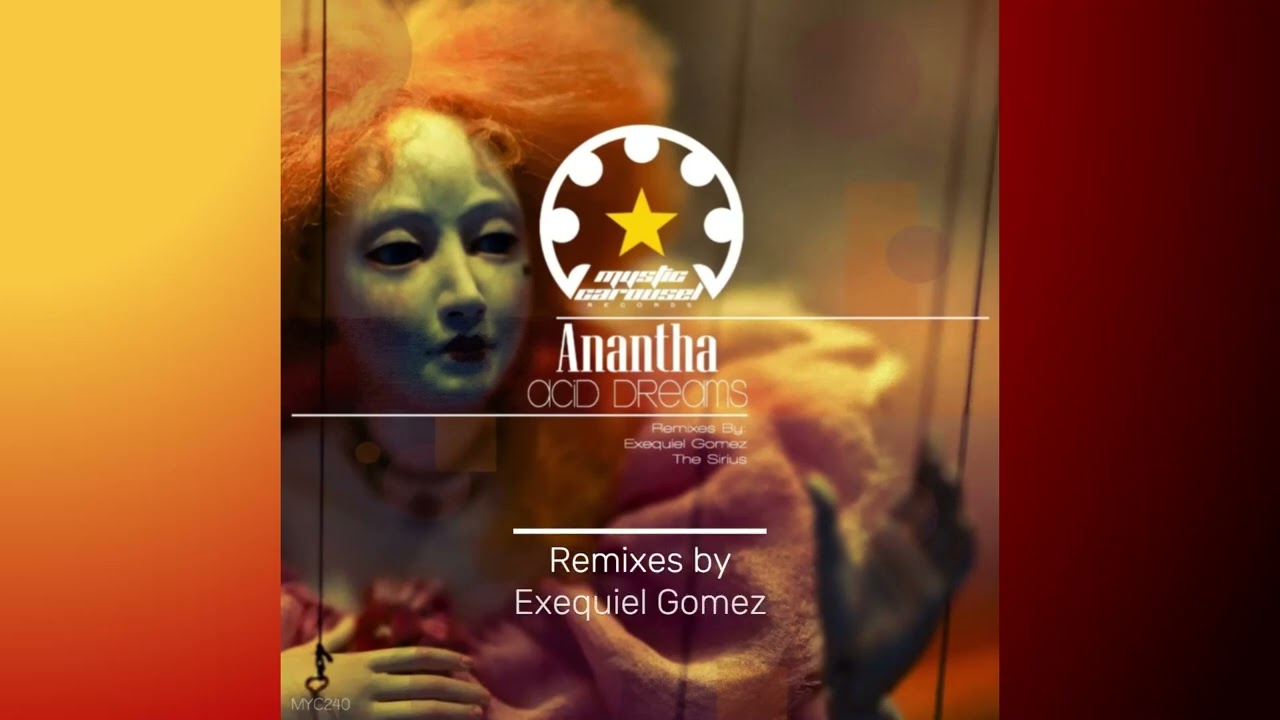 Anantha - Acid dreams (Original Mix) Mystic Carousel Records