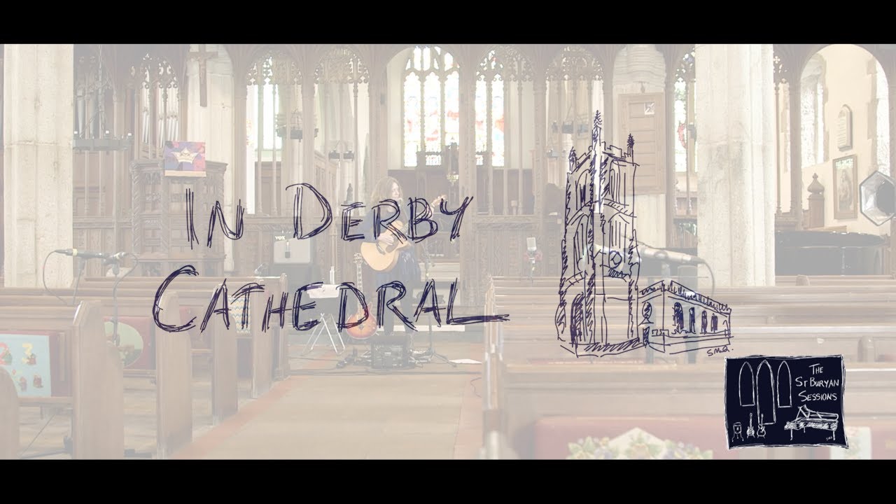 Sarah McQuaid - The St Buryan Sessions - In Derby Cathedral (Official Music Video)