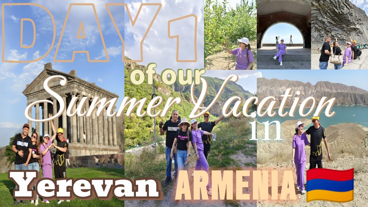 🇦🇲2025|DAY ONE TOUR OF OUR SUMMER VACATION in YEREVAN ARMENIA|Lucy Pagalan