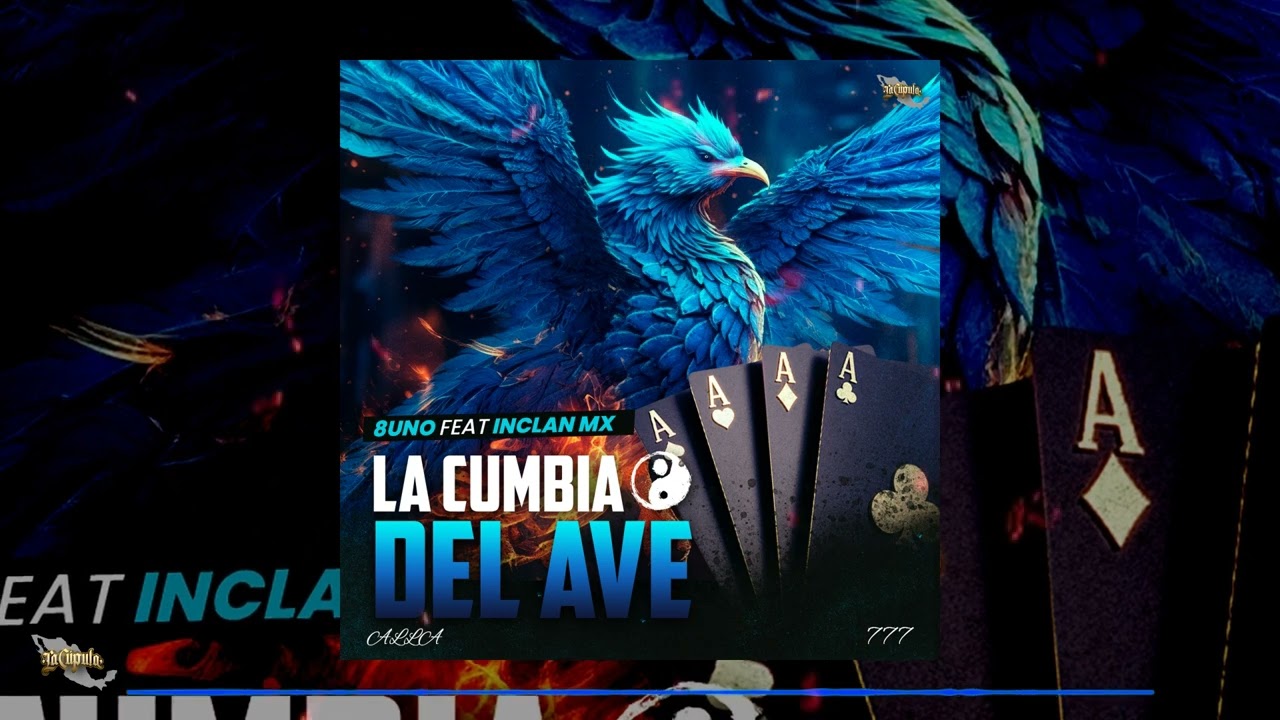 8uno - CUMBIA DEL AVE FT @InclanMx @HijosDelGolfoo