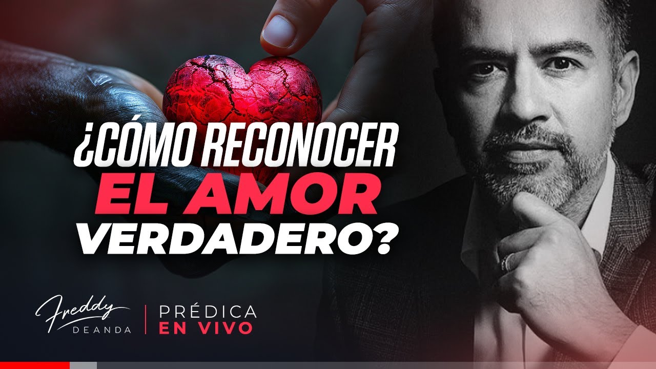 Freddy DeAnda ¿Cómo reconocer el amor verdadero?