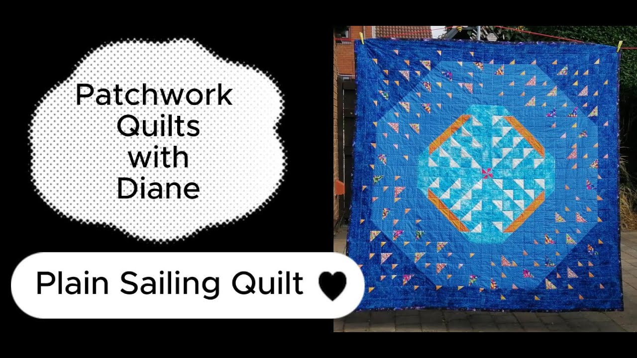 Patchwork Quilts with Diane - Plain Sailing Quilt
