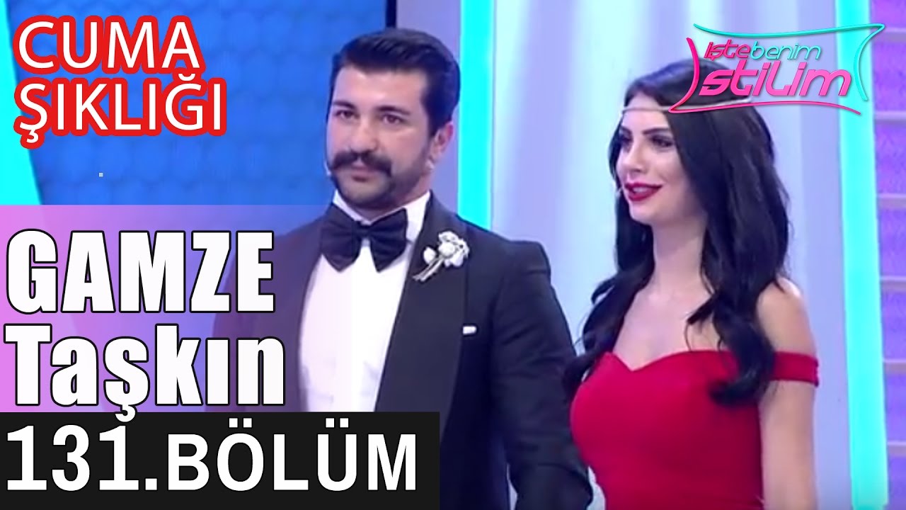 İşte Benim Stilim - Gamze Taşkın - 131. Bölüm 7. Sezon