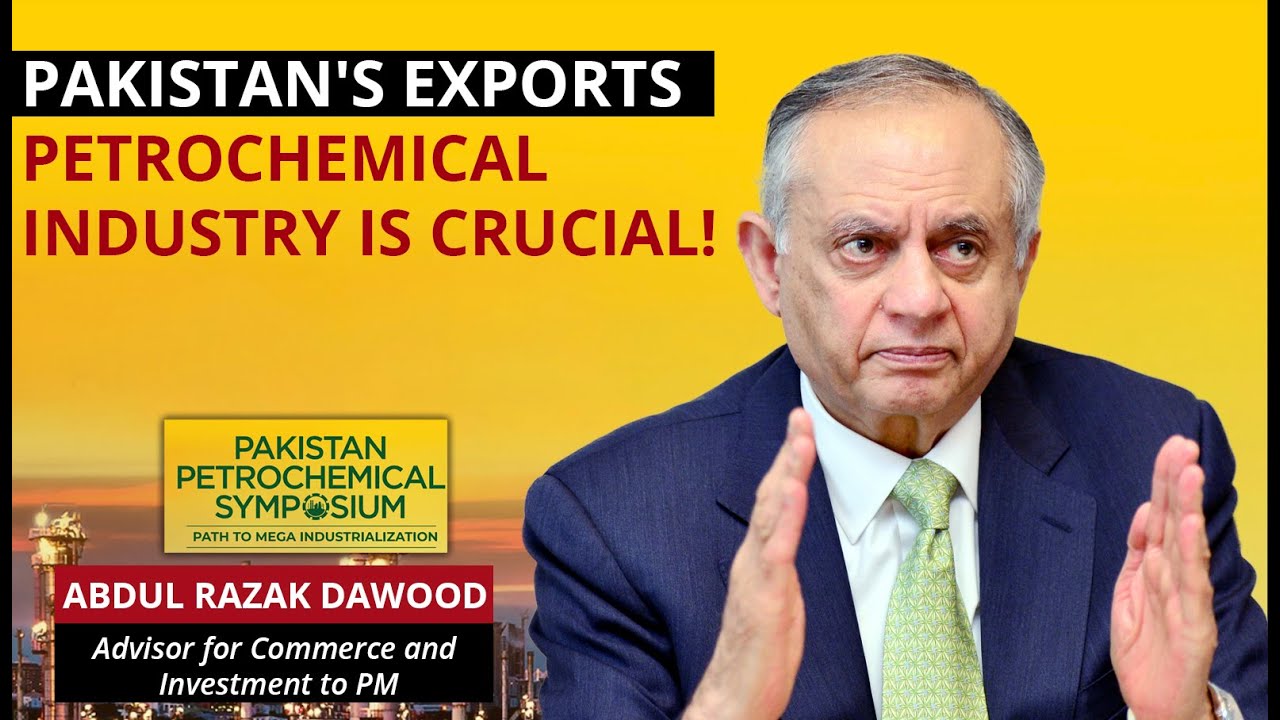 Increase Pakistan Exports via Petrochemicals | Razak Dawood | Commerce Advisor