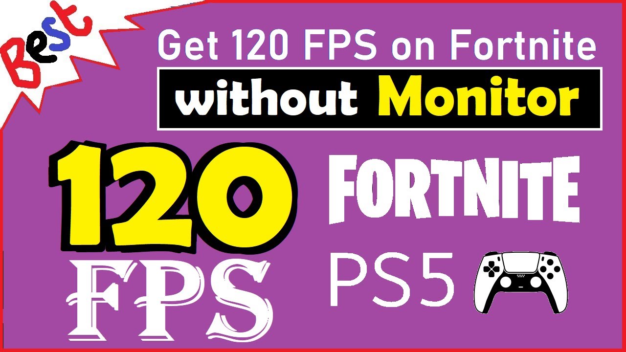How to Get 120 FPS on Fortnite PS5 if not working