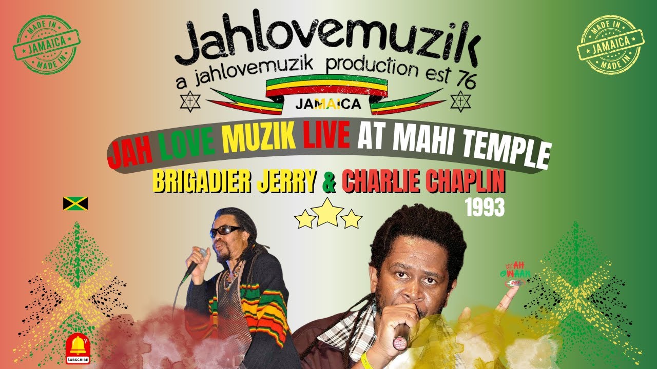 Jah Love Muzik 1993! LIVE @ Mahi Temple 🇯🇲! Brigadier Jerry & Charlie Chaplin 🔥 #unity