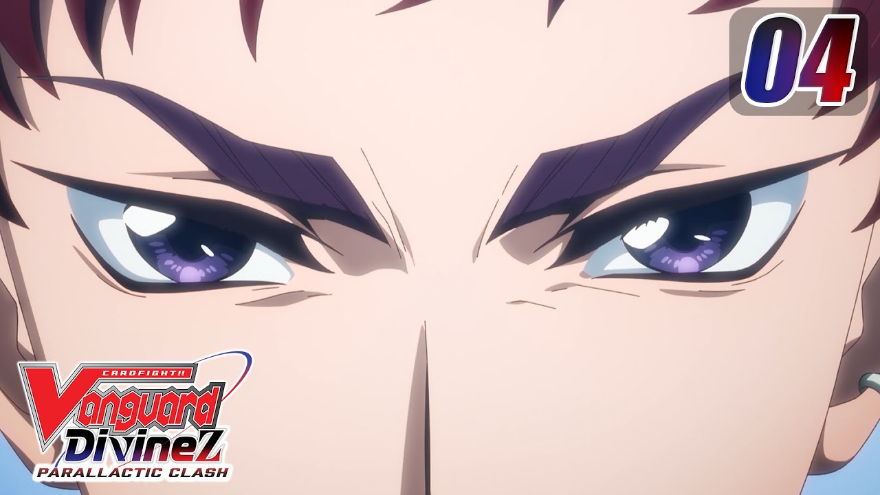 [Subbed][Episode ４] CARDFIGHT!! VANGUARD Divinez Parallactic Clash - Kind-hearted