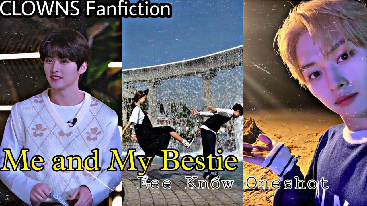 Me and My Bestie || Lee Know Oneshot || 🎊Birthday Special 🎉