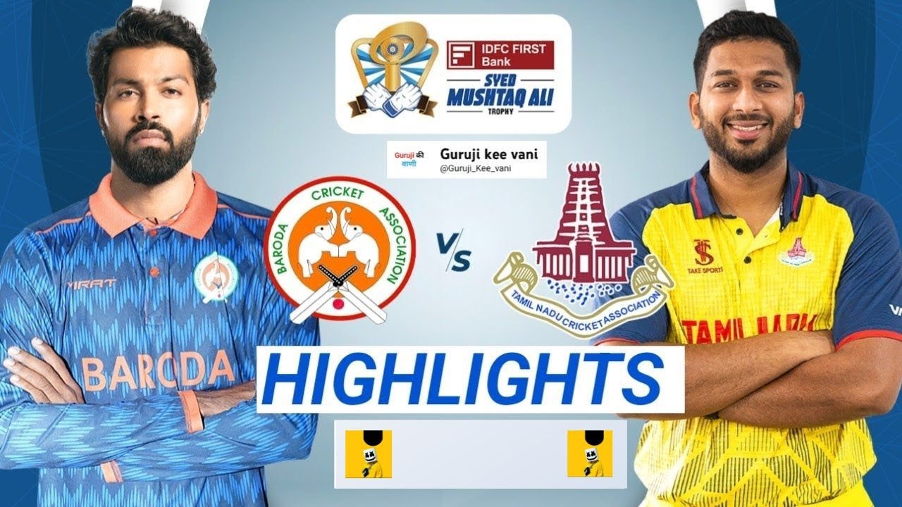 SMAT 2024, Baroda vs Tamil Nadu match highlights । Syed Mushtaq Ali Trophy 2024 highlights today ।