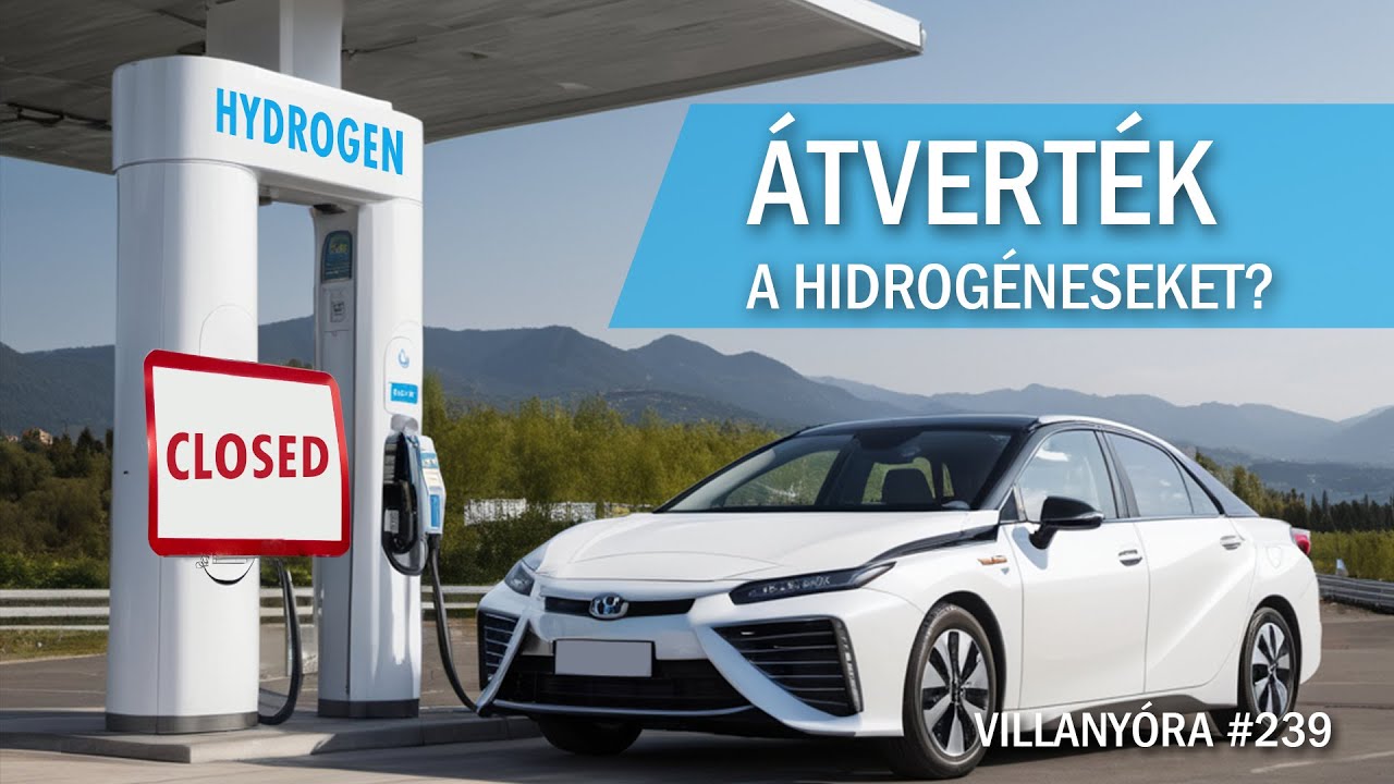 Villanyóra #239 - Átverték a hidrogéneseket?