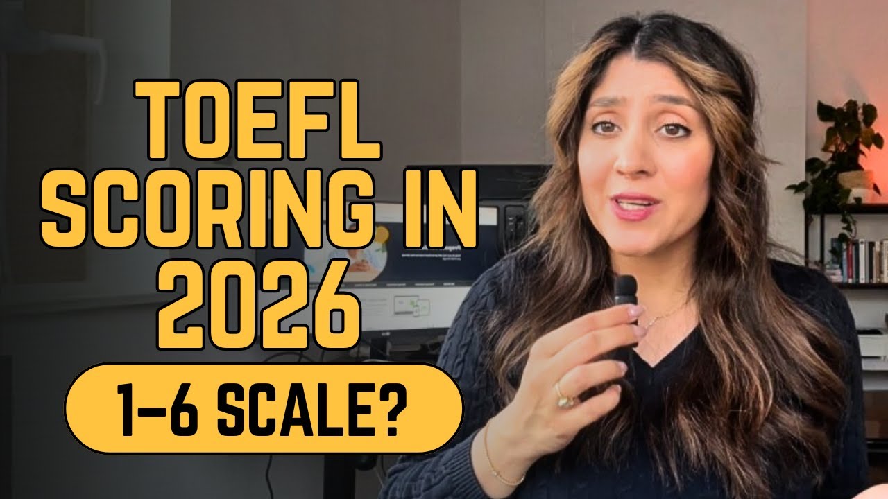 TOEFL 2026 Scoring Changes EXPLAINED: The New 1&ndash;6 Scale You MUST Know!
