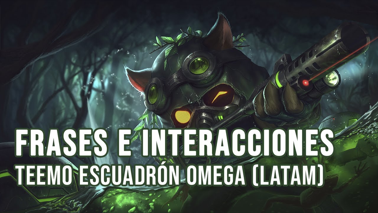 Teemo Escuadrón Omega | Frases e interacciones (LATAM)