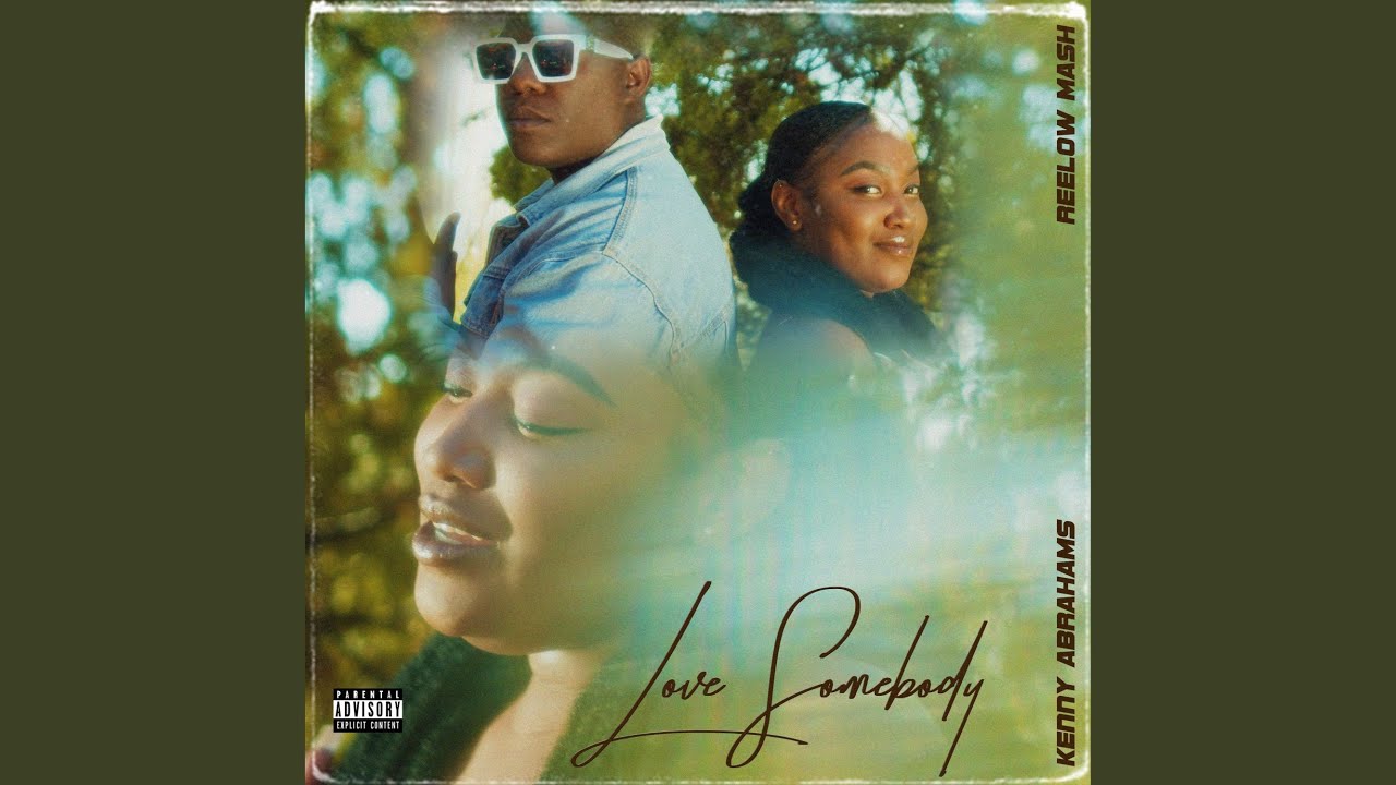 Love Somebody (feat. Reelow Mash)