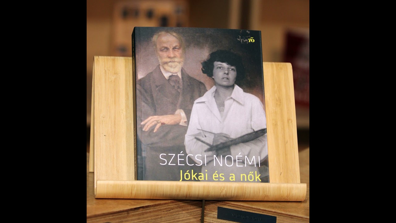 Szécsi Noémi: Jókai és a nők