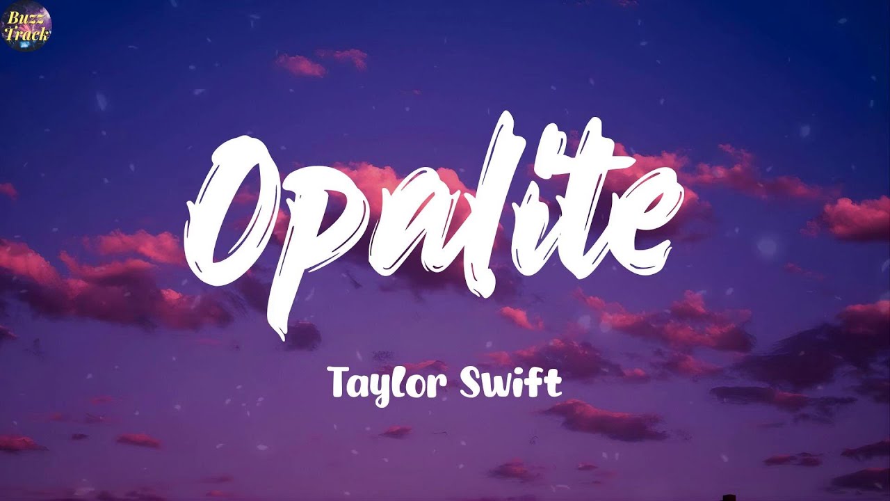 Opalite - Taylor Swift (Lyrics) Justin Bieber, Bruno Mars