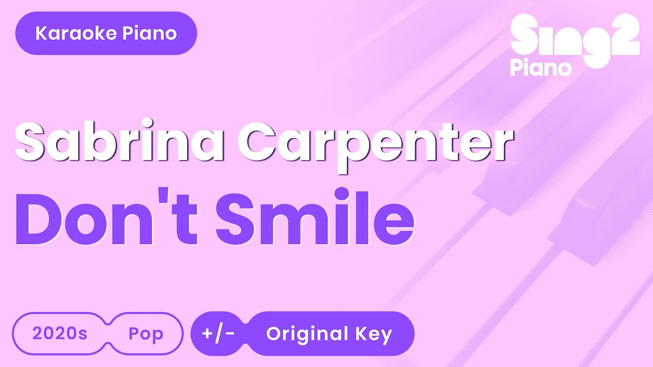 Sabrina Carpenter - Don't Smile (Piano Karaoke)