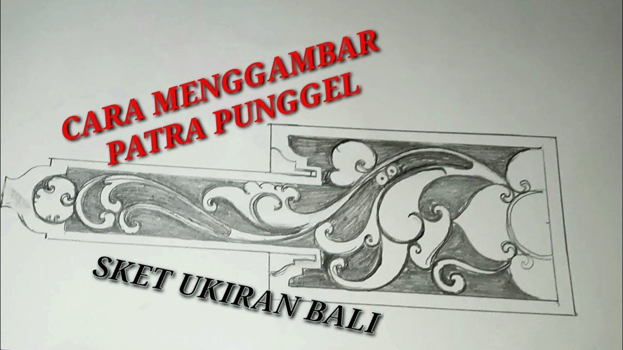 CARA BUAT GAMBAR PATRA PUNGGEL|| GAMBAR UKIRAN BALI