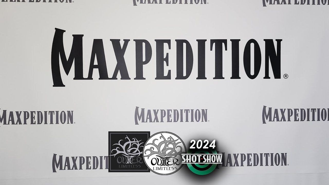 NEW!!  Maxpedition - Shot Show 2024!!