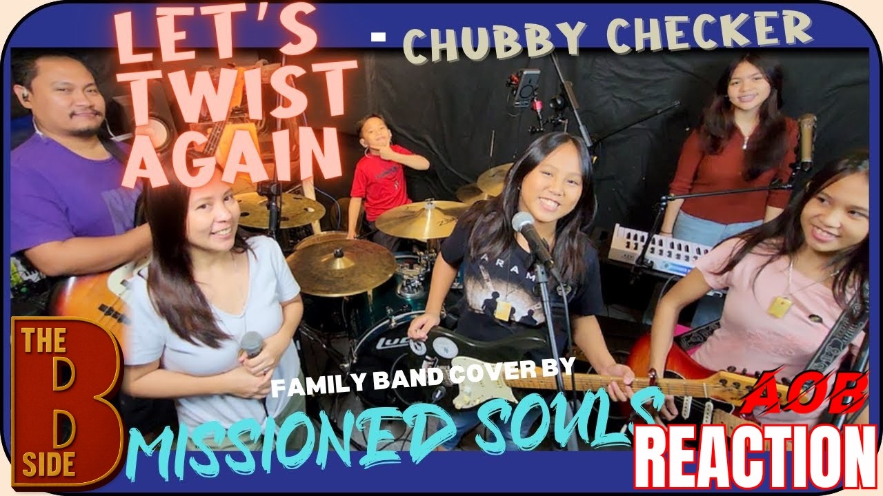 The B Side | Reaction To Missioned Souls | Let's Twist Again (Chubby Checker)