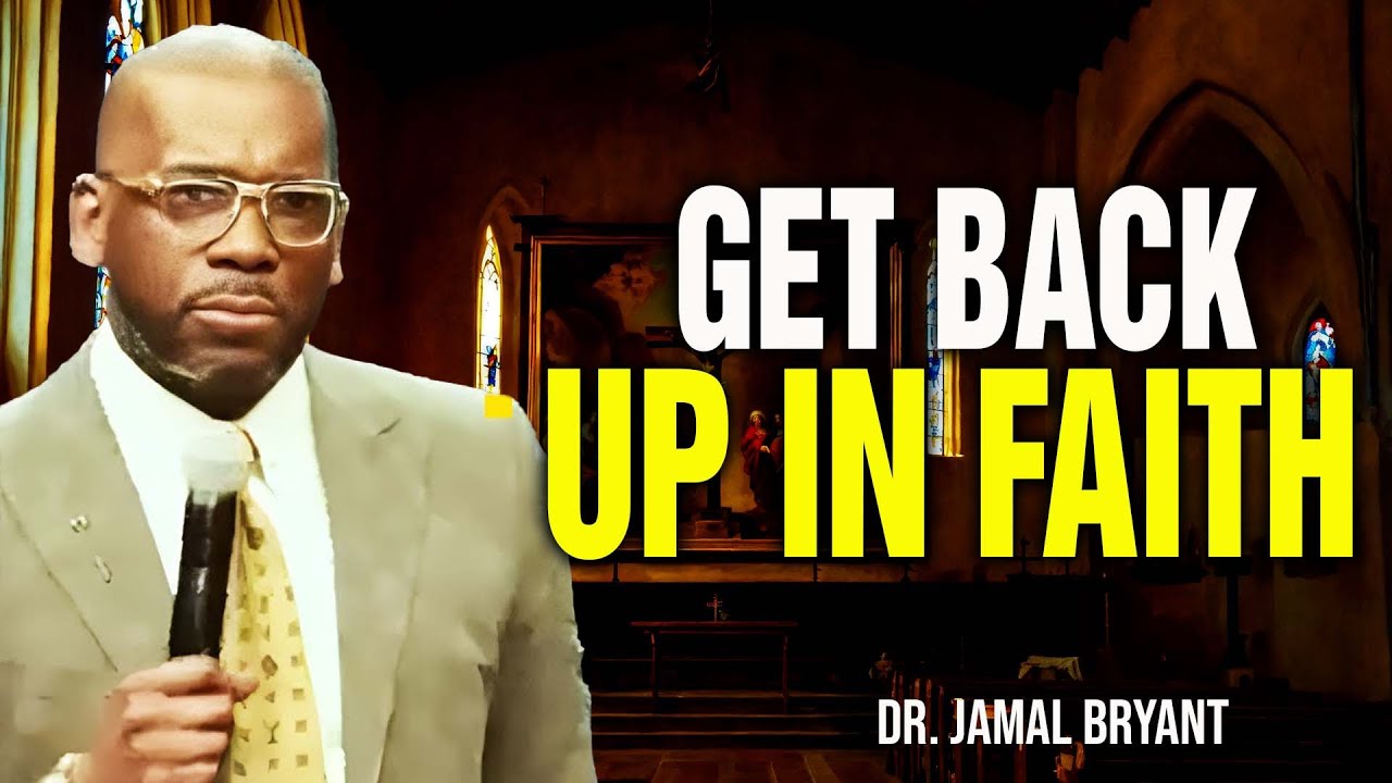Dr. Jamal Bryant 🔥 When Life Knocks You Down — Get Back Up in Faith!