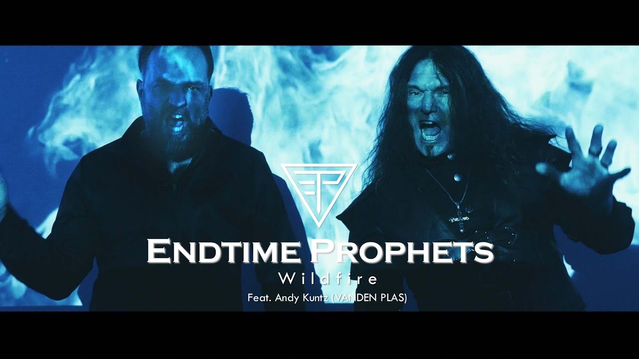Endtime Prophets - Wildfire feat. Andy Kuntz (Vanden Plas) (Official Music Video)
